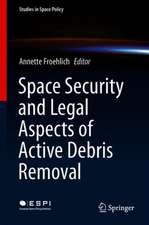 Space Security and Legal Aspects of Active Debris Removal