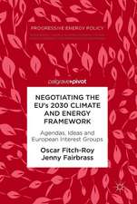 Negotiating the EU’s 2030 Climate and Energy Framework: Agendas, Ideas and European Interest Groups