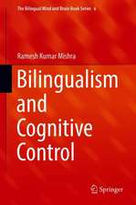 Bilingualism and Cognitive Control