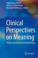 Clinical Perspectives on Meaning: Positive and Existential Psychotherapy