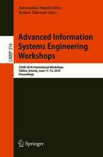 Advanced Information Systems Engineering Workshops: CAiSE 2018 International Workshops, Tallinn, Estonia, June 11-15, 2018, Proceedings