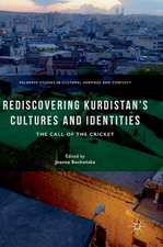 Rediscovering Kurdistan’s Cultures and Identities: The Call of the Cricket