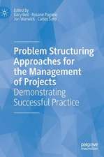 Problem Structuring Approaches for the Management of Projects: Demonstrating Successful Practice