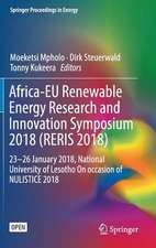 Africa-EU Renewable Energy Research and Innovation Symposium 2018 (RERIS 2018): 23–26 January 2018, National University of Lesotho On occasion of NULISTICE 2018