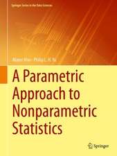 A Parametric Approach to Nonparametric Statistics