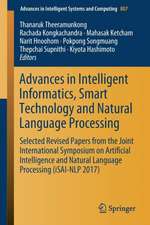 Advances in Intelligent Informatics, Smart Technology and Natural Language Processing: Selected Revised Papers from the Joint International Symposium on Artificial Intelligence and Natural Language Processing (iSAI-NLP 2017)