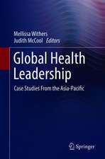 Global Health Leadership: Case Studies From the Asia-Pacific