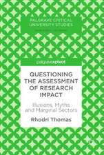 Questioning the Assessment of Research Impact: Illusions, Myths and Marginal Sectors