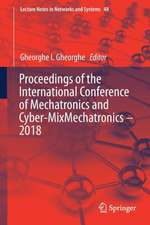 Proceedings of the International Conference of Mechatronics and Cyber-MixMechatronics – 2018