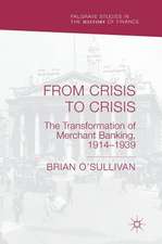 From Crisis to Crisis: The Transformation of Merchant Banking, 1914–1939