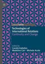 Technologies of International Relations: Continuity and Change