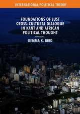 Foundations of Just Cross-Cultural Dialogue in Kant and African Political Thought