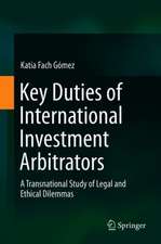 Key Duties of International Investment Arbitrators