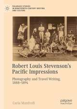 Robert Louis Stevenson’s Pacific Impressions: Photography and Travel Writing, 1888–1894