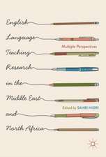 English Language Teaching Research in the Middle East and North Africa: Multiple Perspectives