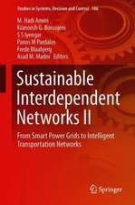 Sustainable Interdependent Networks II: From Smart Power Grids to Intelligent Transportation Networks