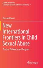 New International Frontiers in Child Sexual Abuse: Theory, Problems and Progress