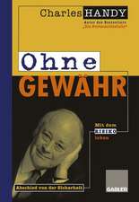 Ohne Gewähr: Abschied von der Sicherheit — Mit dem Risiko leben lernen