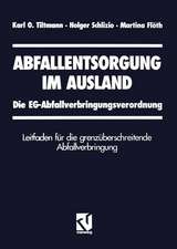 Abfallentsorgung im Ausland: Die EG-Abfallverbringungsverordnung Leitfaden für die grenzüberschreitende Abfallverbringung