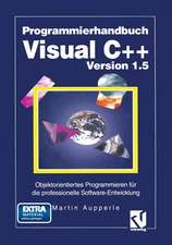 Programmierhandbuch Visual C++ Version 1.5: Objektorientiertes Programmieren für die professionelle Software-Entwicklung