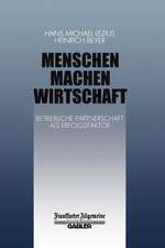 Menschen Machen Wirtschaft: Betriebliche Partnerschaft als Erfolgsfaktor