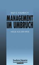 Management im Umbruch: Wege aus der Krise