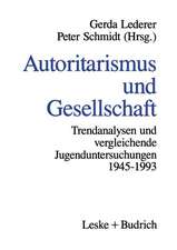 Autoritarismus und Gesellschaft: Trendanalysen und vergleichende Jugenduntersuchungen von 1945–1993