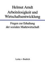 Arbeitslosigkeit und Wirtschaftsentwicklung: Fragen zur Erhaltung der sozialen Marktwirtschaft