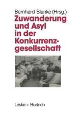 Zuwanderung und Asyl in der Konkurrenzgesellschaft