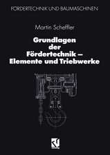 Grundlagen der Fördertechnik — Elemente und Triebwerke