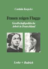 Frauen zeigen Flagge: Gesellschaftspolitische Arbeit in Deutschland