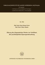 Klärung des diagnostischen Wertes von Verfahren der psychologischen Eignungsuntersuchung