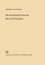 Die künstlerische Form des Rêve de D’Alembert