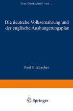 Die deutsche Volksernährung und der englische Aushungerungsplan