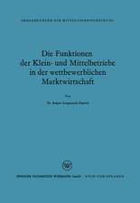 Die Funktionen der Klein- und Mittelbetriebe in der wettbewerblichen Marktwirtschaft