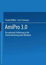 AmiPro 3.0: Die optimale Einführung in die Textverarbeitung unter Windows