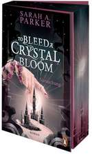 To Bleed a Crystal Bloom