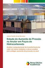 Estudo do Aumento de Pressão no Anular em Poços de Hidrocarboneto