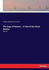 The Gage of Honour - A Tale of the Great Mutiny