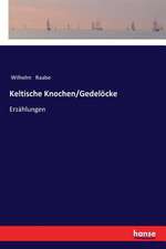 Keltische Knochen/Gedelöcke