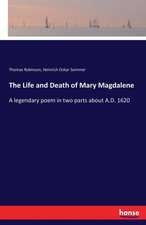 The Life and Death of Mary Magdalene