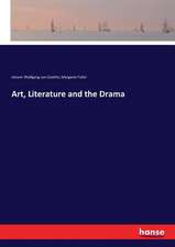 Art, Literature and the Drama