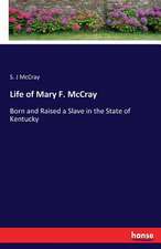 Life of Mary F. McCray