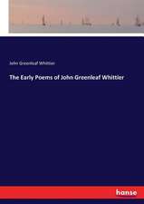 The Early Poems of John Greenleaf Whittier