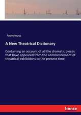 A New Theatrical Dictionary