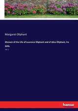 Memoir of the Life of Laurence Oliphant and of Alice Oliphant, his Wife