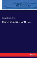 Hebrew Melodies of Lord Byron