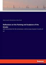 Reflections on the Painting and Sculpture of the Greeks