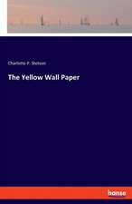 The Yellow Wall Paper