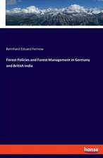 Forest Policies and Forest Management in Germany and British India